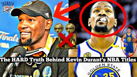 The HARD Truth about Kevin Durant and his NBA "Championships" - YouTube