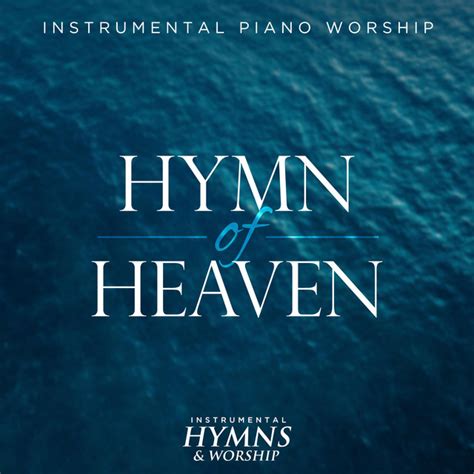 Hymn of Heaven - Single by Instrumental Hymns and Worship | Spotify