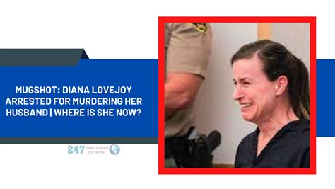 Mugshot: Diana Lovejoy Arrested For Murdering Her Husband | Where Is ...