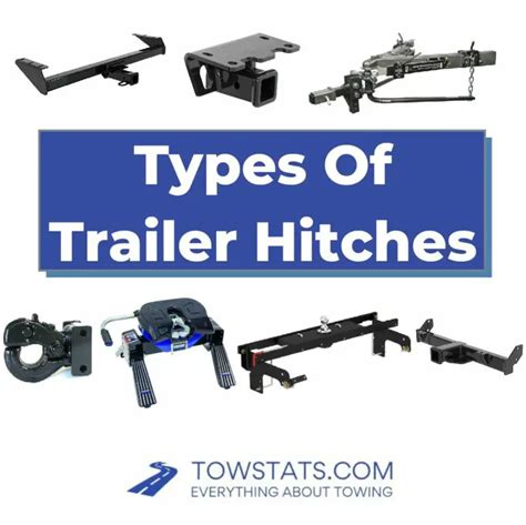 7 Types Of Trailer Hitches: How To Pick The Best Hitch For Your Vehicle