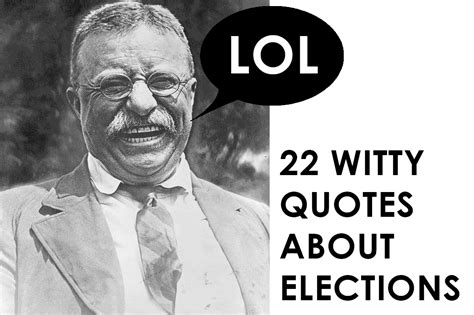 22 Witty Quotes About Elections - WhoWhatWhy