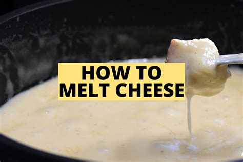 How to Melt Cheese (Without Burning It!) - Liana's Kitchen