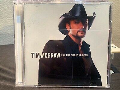 Live Like You Were Dying by Tim McGraw (CD, Aug-2004, Curb) - Used 715187885820 | eBay