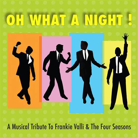 Oh What A Night - Four Seasons Tribute