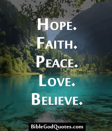 a lake with the words hope, faith, peace, love and believe on it