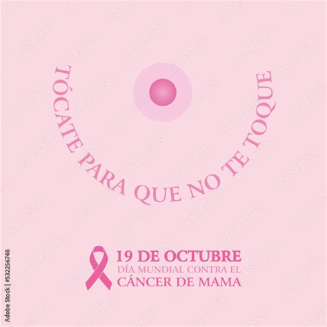 19 de Octubre, día Mundial cáncer de mama, Tócate para que no te toque ...