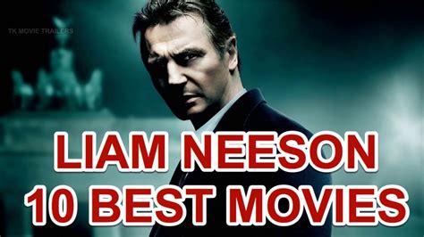 TOP 10 BEST MOVIES - LIAM NEESON - video Dailymotion