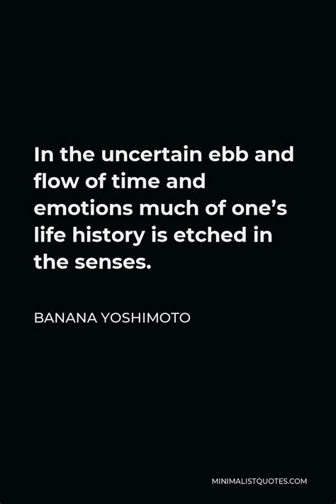 Banana Yoshimoto Quote: Good tea is eloquent enough, it turns out, to change a person's mind.
