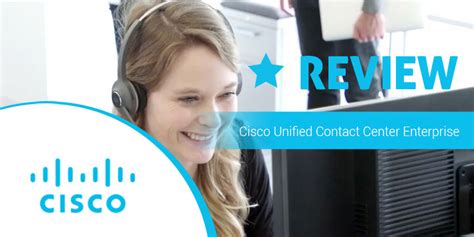 Cisco Unified Contact Center Enterprise Review: Effective Tool for ...