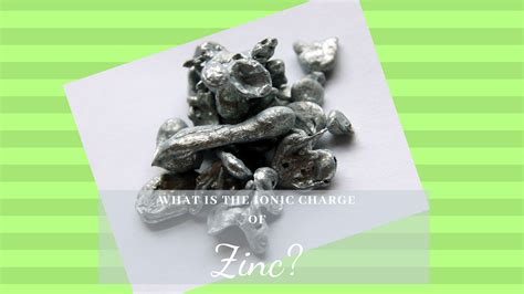 What Is The Ionic Charge Of Zinc (Zn)? | Science Trends