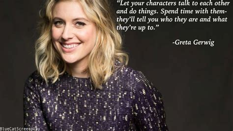 "Let your characters talk to each other..." - Greta Gerwig | Let it be, Screenwriting, Greta