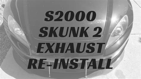 S2000 SKUNK 2 EXHAUST RE-INSTALL - YouTube