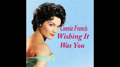 Connie Francis 'WISHING IT WAS YOU' (Judy Stone) lyrics - YouTube