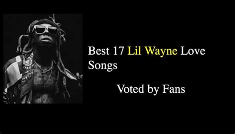 Best 17 Lil Wayne Love Songs - NSF News and Magazine