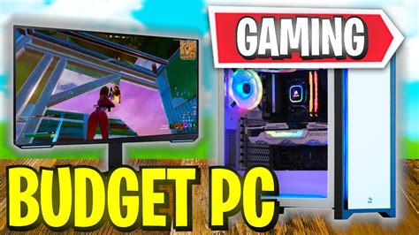 The BEST BUDGET Gaming PC FOR FORTNITE! (HIGH FPS!) - YouTube