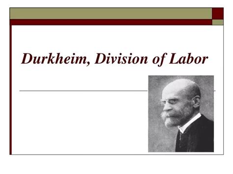 PPT - Durkheim, Division of Labor PowerPoint Presentation, free download - ID:5723270