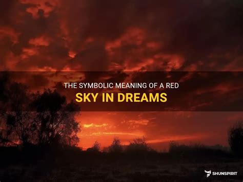 The Symbolic Meaning Of A Red Sky In Dreams | ShunSpirit