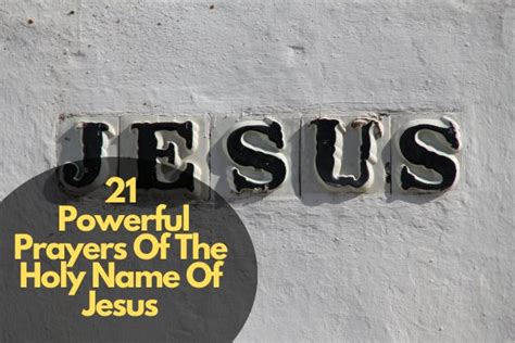 21 Powerful Prayers Of The Holy Name Of Jesus