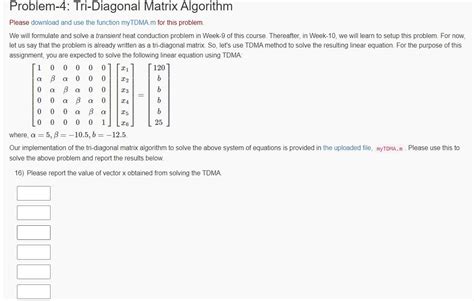 Problem-4: Tri-Diagonal Matrix Algorithm Please | Chegg.com