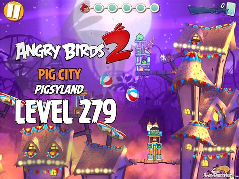 Angry Birds 2 Level 279 Pig City – Pigsyland 3-Star Walkthrough | AngryBirdsNest