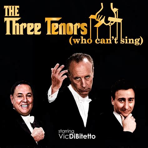 The Three Tenors (who can’t sing) starring Vic DiBitetto – The Palace Theatre