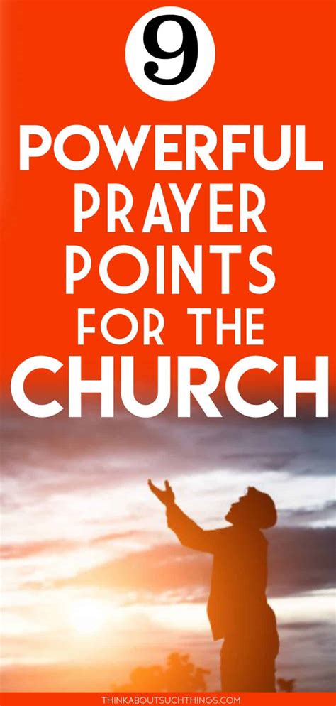 9 Transformational Prayer Points For The Church | Think About Such Things