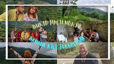 part 2 at bukid hacienda! + banaue rice terraces | FritzAndFam - YouTube