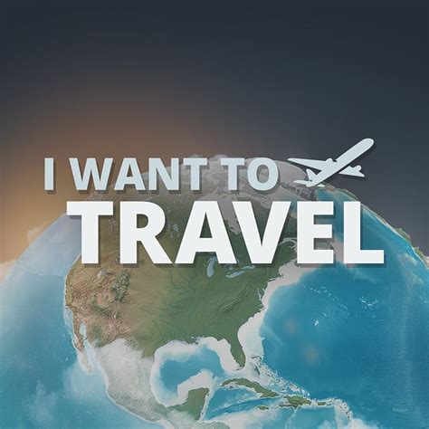 I Want to Travel!