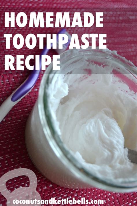 Homemade Toothpaste Recipe - Coconuts & Kettlebells