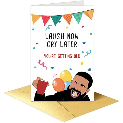 Buy Funny Drake Happy Birthday Card, Hilarious Birthday Greeting Card for Him Her, Laugh Now Cry ...
