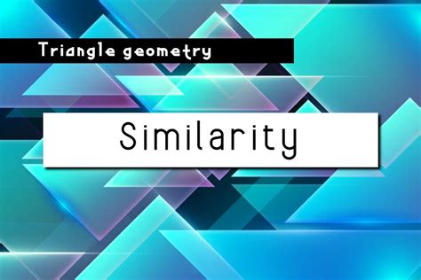 Similarity | Learn Triangle Geometry | Math Tutor Lessons