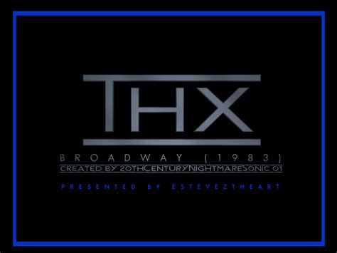 THX Broadway (1983) - Logo Remakes by TheEstevezCompany on DeviantArt