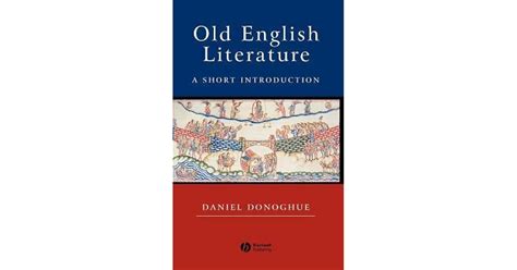 Old English Literature by Daniel Donoghue