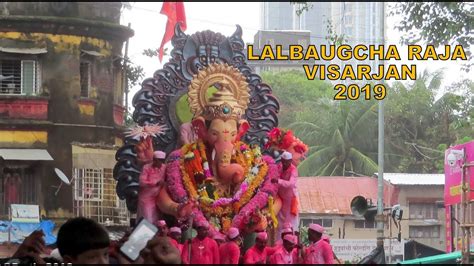 Lalbaug Cha Raja Visarjan 2019 : Mumbai Ganpati Visarjan : Lalbaug Cha Raja Visarjan Sohala 2019 ...