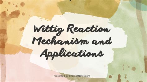 Wittig Reaction Mechanism and Applications - Chemistry Notes