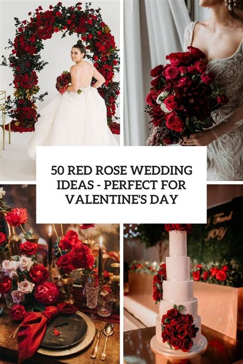 50 Red Rose Wedding Ideas - Perfect For Valentine's Day - Weddingomania