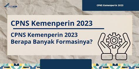 CPNS Kemenperin 2023 Berapa Banyak Formasinya?