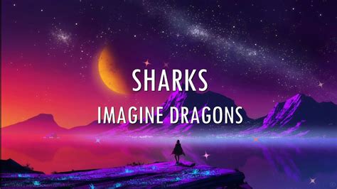 Imagine Dragons - Sharks (🎵Lyrics) - YouTube