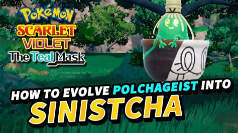 Pokemon Scarlet & Violet How to evolve POLCHAGEIST into SINISTCHA | The ...