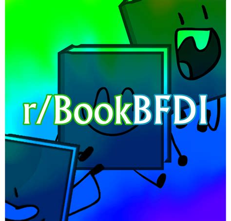 I am okay I guess : r/BookBFDI