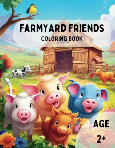 Farmyard Friends Coloring Book: A Toddler's Coloring Adventure | 50 fun farmyard coloring pages ...