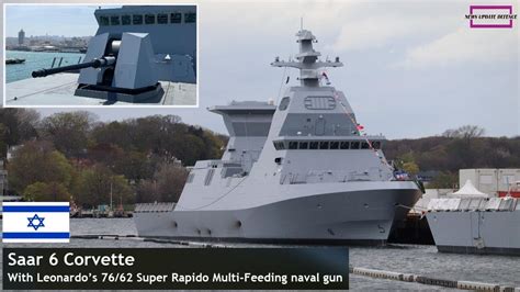 The Israeli Navy Saar 6 corvette now carries the main gun Super Rapido Multi-Feeding 76/62 ...