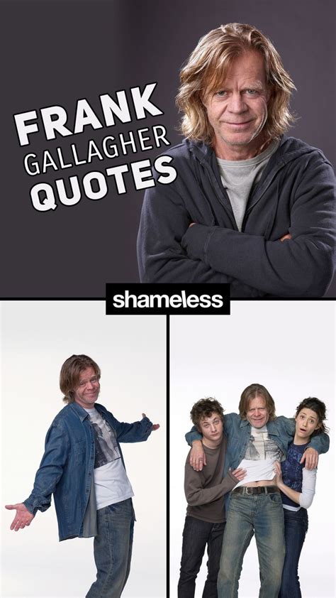 10+ Best 'Frank Gallagher' Quotes | Scattered Quotes | Shameless quotes, Frank shameless, Shameless