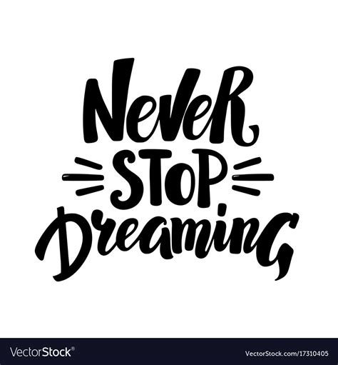 Never stop dreaming hand written calligraphy Vector Image