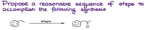 14. Synthesis of 1-Phenylacetone from Ethylbenzene — Organic Chemistry Tutor