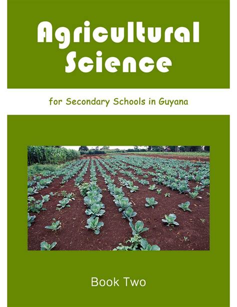 Agriculture Science for Secondary Schools - Book 2 by Ministry of Education Guyana - Issuu