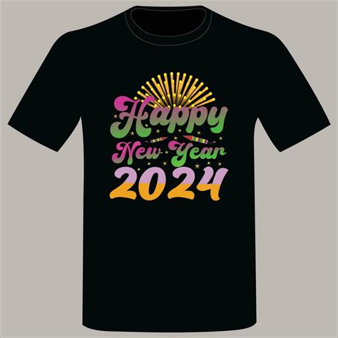 happy new year 2024 T shirt Design 35536643 Vector Art at Vecteezy