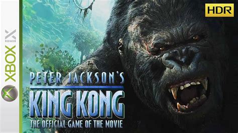 Peter Jackson's King Kong FULL GAME Walkthrough [HDR] [XBOX SERIES X] No Commentary - YouTube