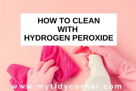 5+ Hydrogen Peroxide Cleaning Hacks and Uses!