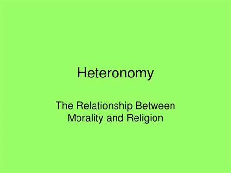 PPT - Heteronomy PowerPoint Presentation, free download - ID:515233